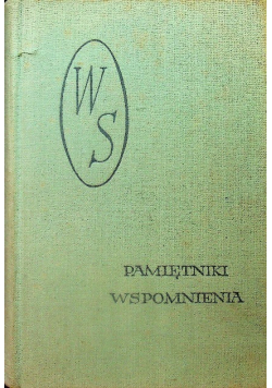 Dzieła Tom XVI Pamiętniki wspomnienia