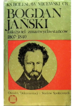 Bogdań Jański założyciel zmartwychwstańców 1807- 1840