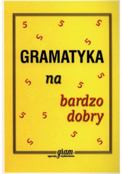 Gramatyka na bardzo dobry