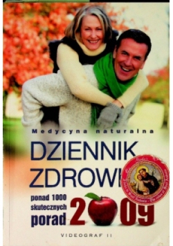 Dziennik zdrowia ponad 1000 skutecznych porad 2009
