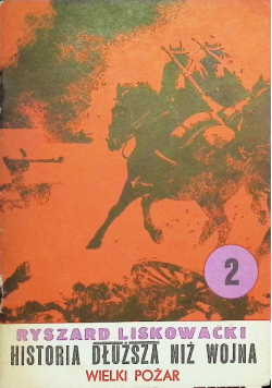Historia dłuższa niż wojna Część 2 Wielki pożar