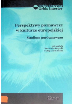 Perspektywy poznawcze w kulturze europejskiej Studium porównawcze