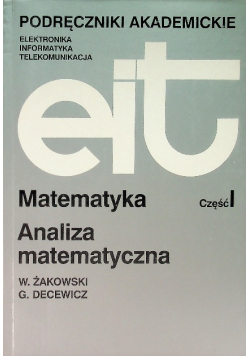 Matematyka Analiza matematyczna Część I