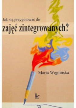 Jak się przygotować do zajęć zintegrowanych