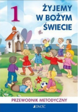 Żyjemy w Bożym świecie Tom 1