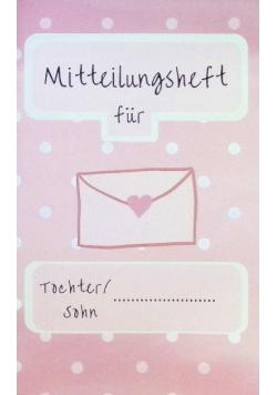 Mitteilungsheft: Beobchtungen und Verhalten notieren
