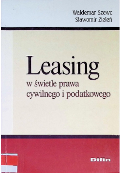 Leasing w świetle prawa cywilnego i podatkowego