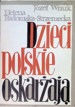 Dzieci Polskie oskarżają