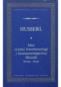 Idee czystej fenomenologii i fenomenologicznej filozofii Księga 2