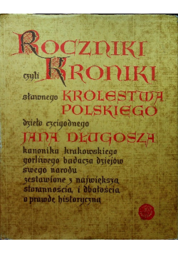 Rocznik Czyli Kroniki Sławnego Królestwa Polskiego Księga jedenasta