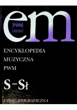 Encyklopedia Muzyczna PWM Część biograficzna Tom 9