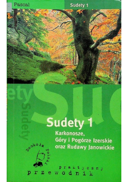 Sudety 1 Praktyczny przewodnik