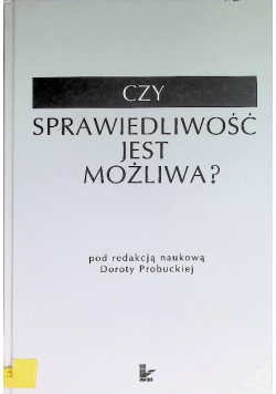 Czy sprawiedliwość jest możliwa ?
