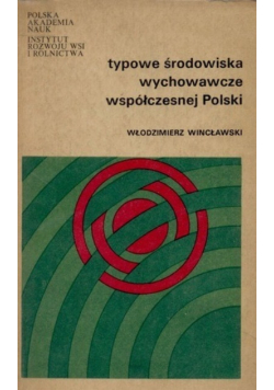 Typowe środowiska wychowawcze współczesnej Polski