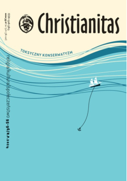 Toksyczny konserwatyzm. Christianitas Nr 95 i 96 / 24