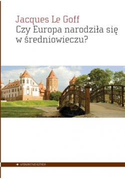 Czy Europa narodziła się w średniowieczu