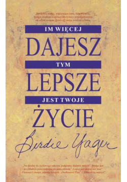 Im więcej dajesz tym lepsze jest twoje życie