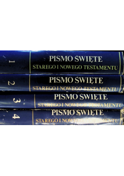 Pismo Święte Starego i Nowego Testamentu Tom 1 do 4