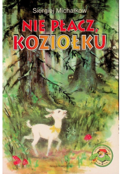Nie płacz koziołku