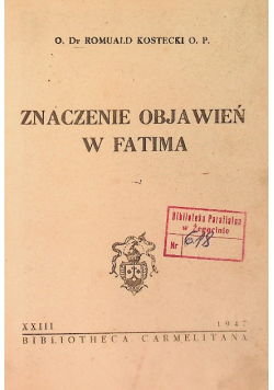 Znaczenie Objawień w Fatima 1947 r.