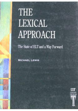 The Lexical Approach the state of elt and way forward