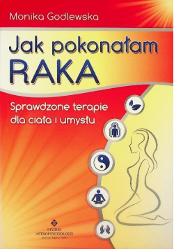 Jak pokonałam raka