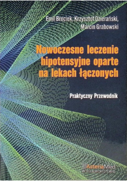 Nowoczesne leczenie hipotensyjne oparte na lekach łączonych