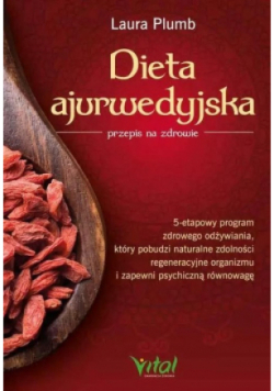 Dieta ajurwedyjska przepis na zdrowie