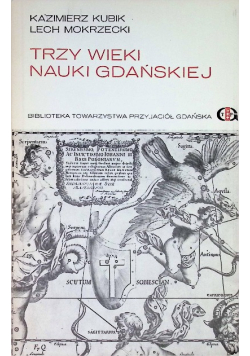 Trzy wieki nauki gdańskiej