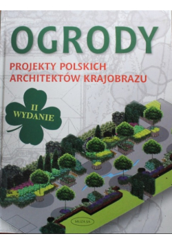 Ogrody Projekty polskich architektów krajobrazu