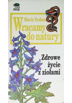 Wracamy do natury zdrowe życie z ziołami