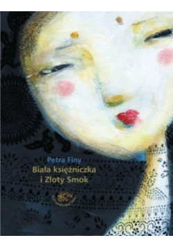Biała księżniczka i Złoty Smok