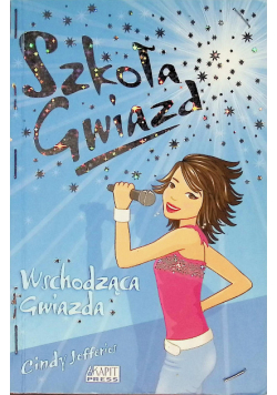 Szkoła Gwiazd Tom 2 Wschodząca Gwiazda