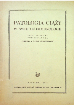 Patologie ciąży w świetle immunologii