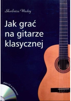 Jak grać na gitarze klasycznej