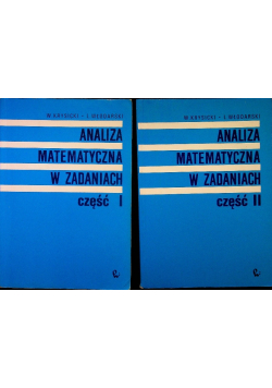 Analiza matematyczna w zadaniach Część 1 i 2