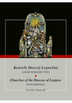 Kościoły Diecezji Legnickiej Nasze Dziedzictwo Tom II
