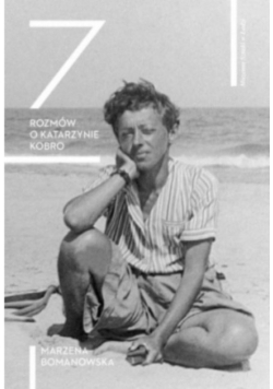 7 rozmów o Katarzynie Kobro