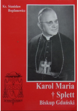 Karol Maria Splett Biskup Gdański