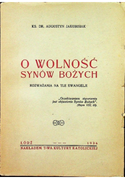 O wolność synów Bożych 1936 r.