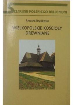 Wielkopolskie kościoły drewniane