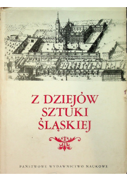 Z dziejów sztuki Śląskiej
