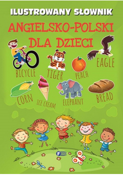 Ilustrowany słownik angielsko-polski dla dzieci