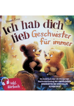 Ich hab dich lieb – Geschwister fur immer