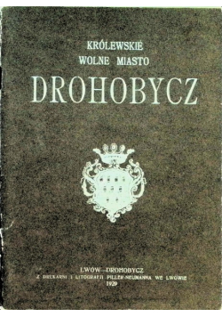 Królewskie wolne miasto Drohobycz 1929 r.