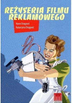 Reżyseria filmu reklamowego