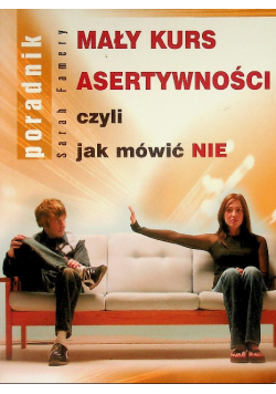 Mały kurs asertywności czyli jak mówić NIE