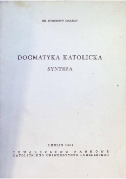 Dogmatyka katolicka. Synteza