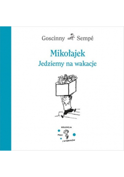 Mikołajek Jedziemy na wakacje