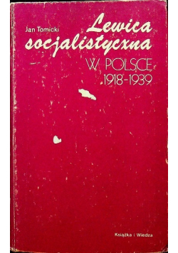 Lewica socjalistyczna w Polsce 1918 - 1939
